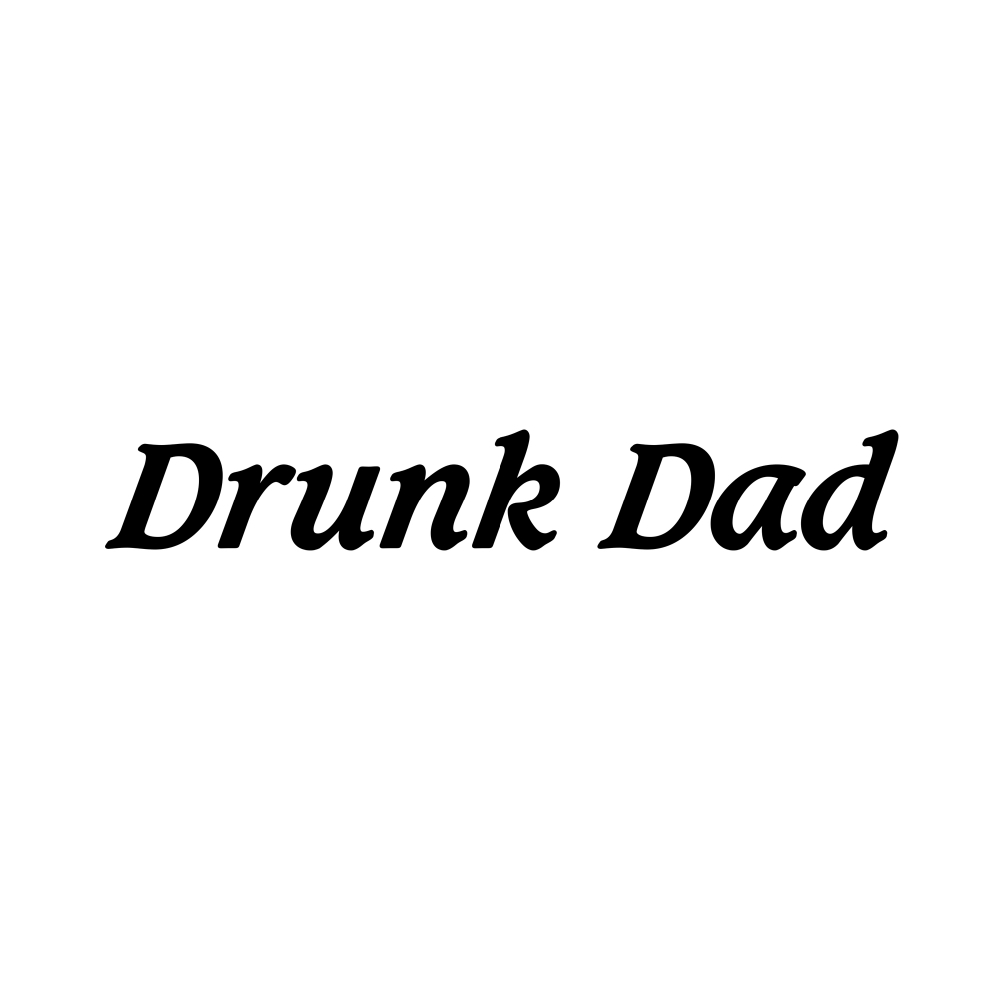 Drunk Dad